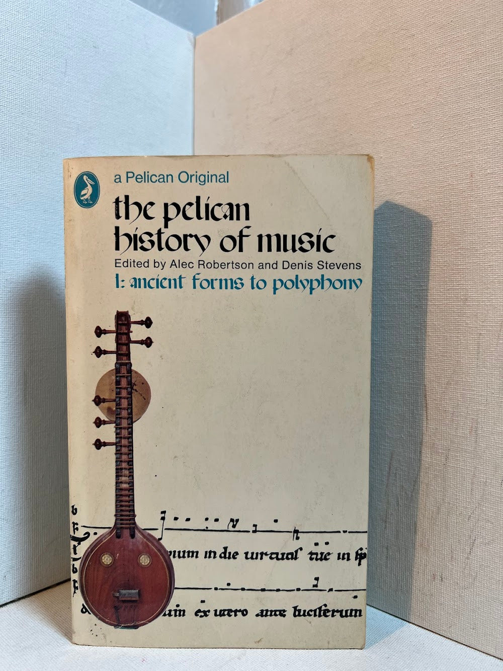 The Pelican History of Music 1: Ancient Forms to Polyphony