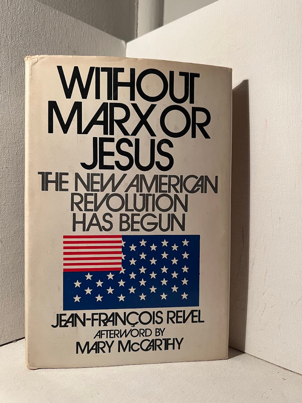 Without Marx or Jesus by Jean-Francois Revel