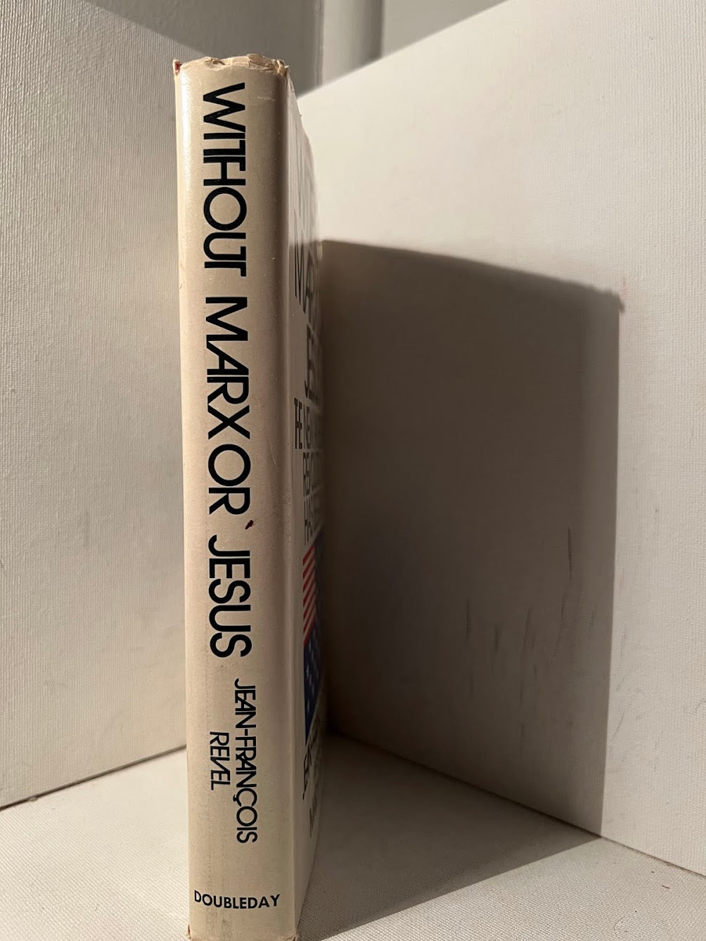 Without Marx or Jesus by Jean-Francois Revel