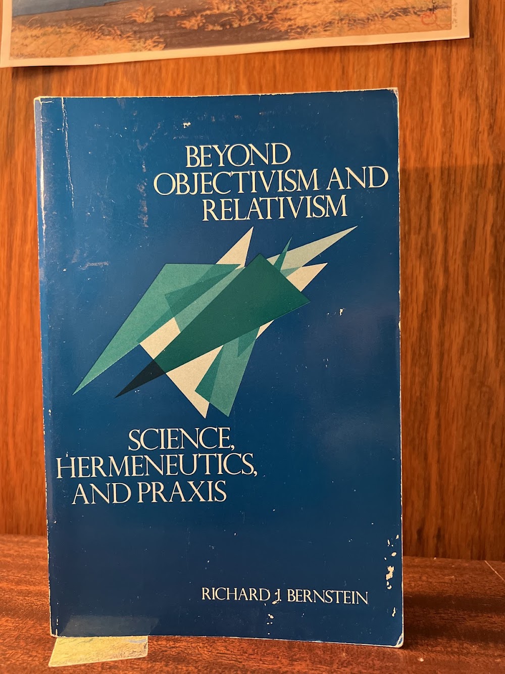 Beyond Objectivism and Relativism by Richard J. Bernstein