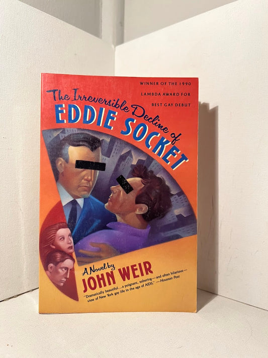 The Irreversible Decline of Eddie Socket by John Weir