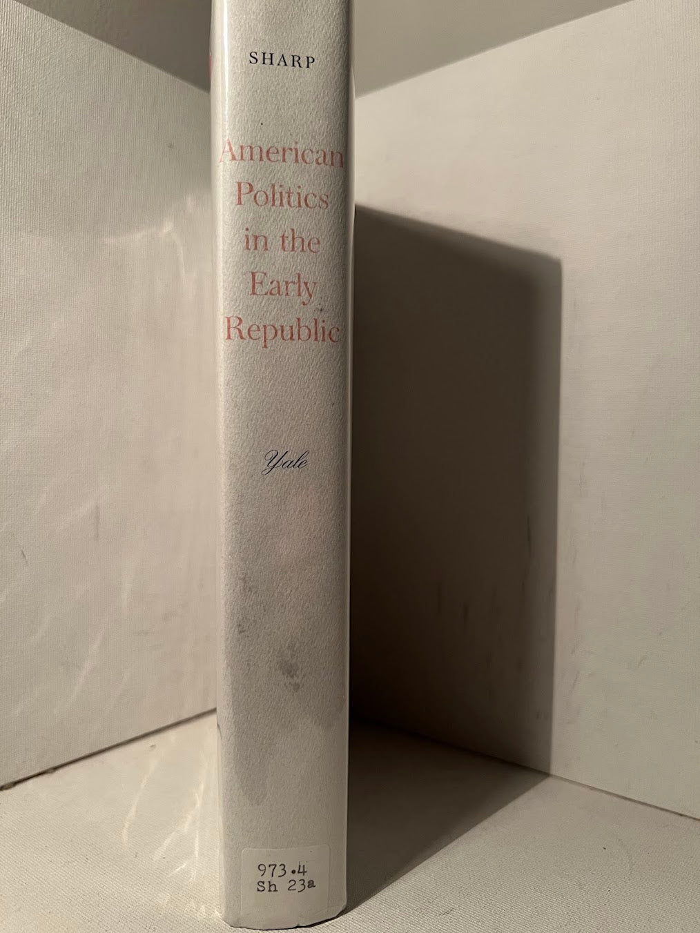 American Politics in the Early Republic by James Roger Sharp