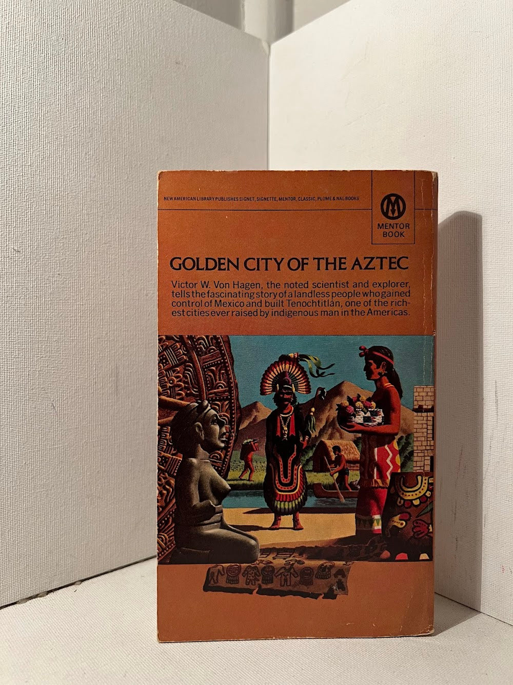 The Aztec by Victor W. Von Hagen