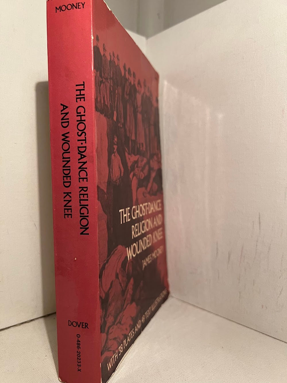 The Ghost Dance Religion and Wounded Knee by James Mooney