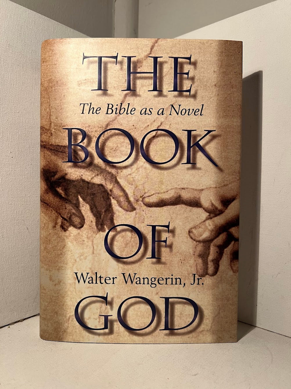 The Book of God - The Bible as a Novel by Walter Wangerin Jr