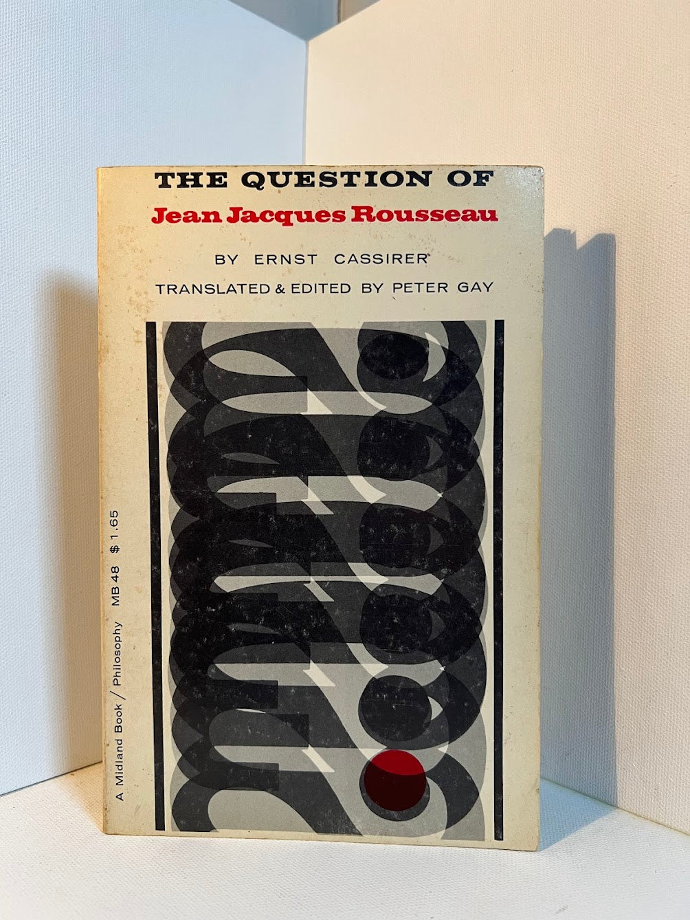 The Question of Jean Jacques Rousseau by Ernst Cassirer