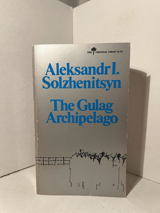 The Gulag Archipelago by Aleksandr Solzhenitsyn