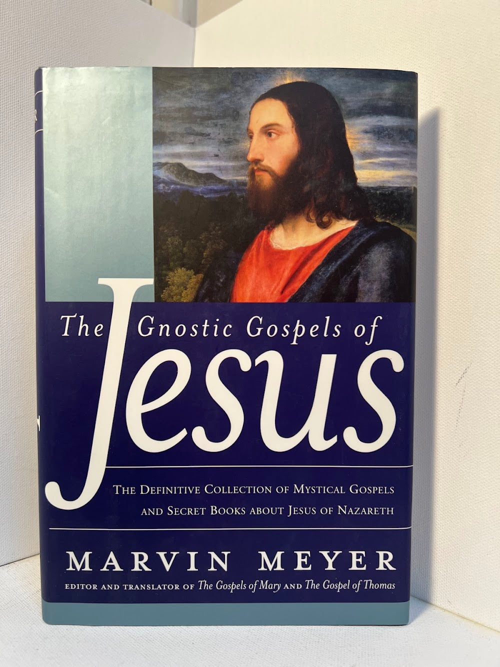 The Gnostic Gospels of Jesus by Marvin Meyer