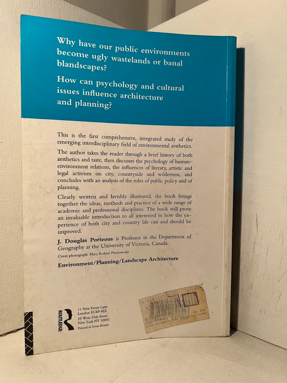 Environmental Aesthetics: Ideas, Politics, and Planning by J. Douglas Porteous