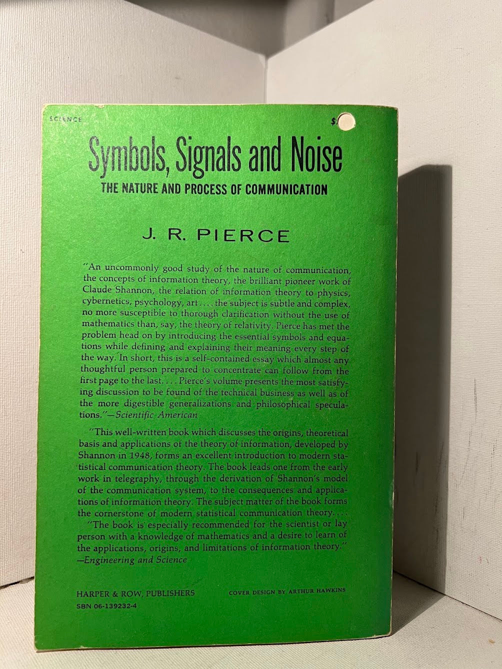 Symbols, Signals and Noise - The Nature and Process of Communication by J.R. Pierce