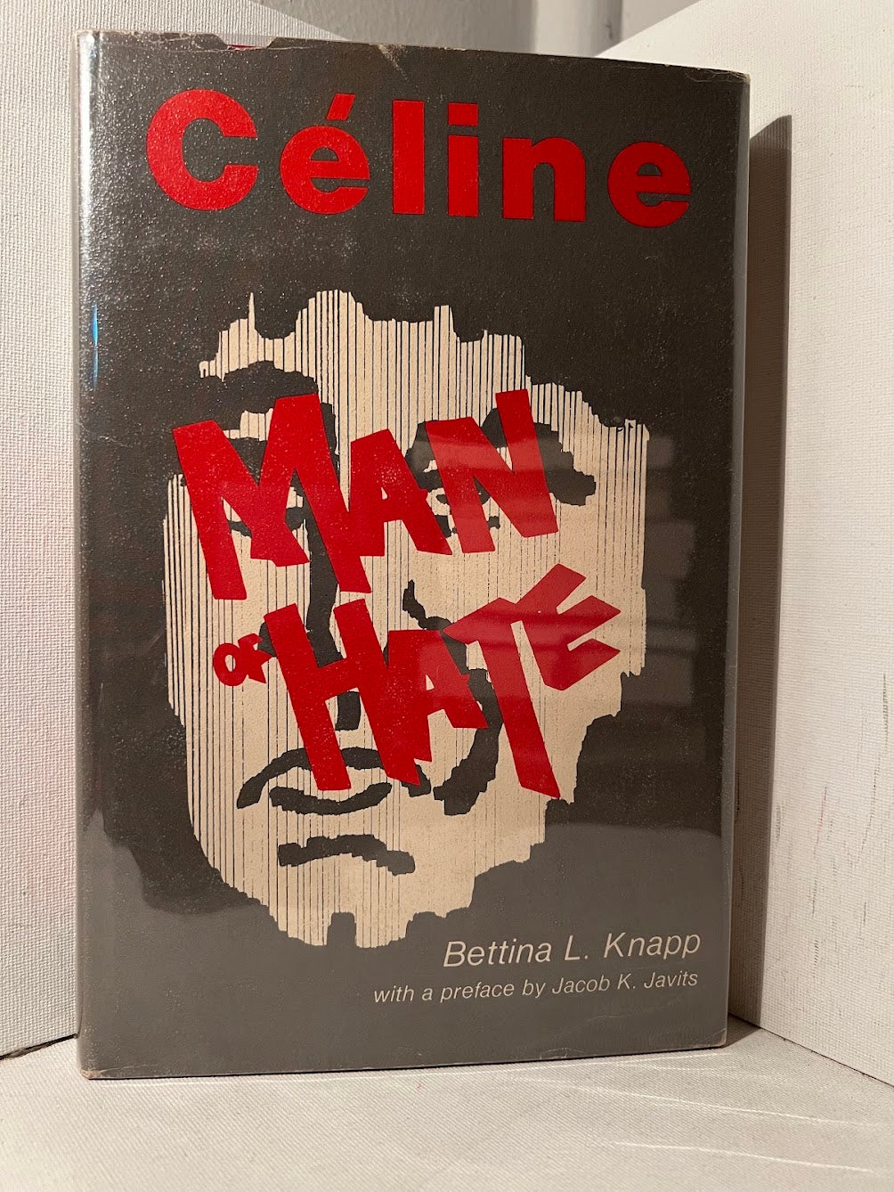 Celine - Man of Hate by Bettina L. Knapp