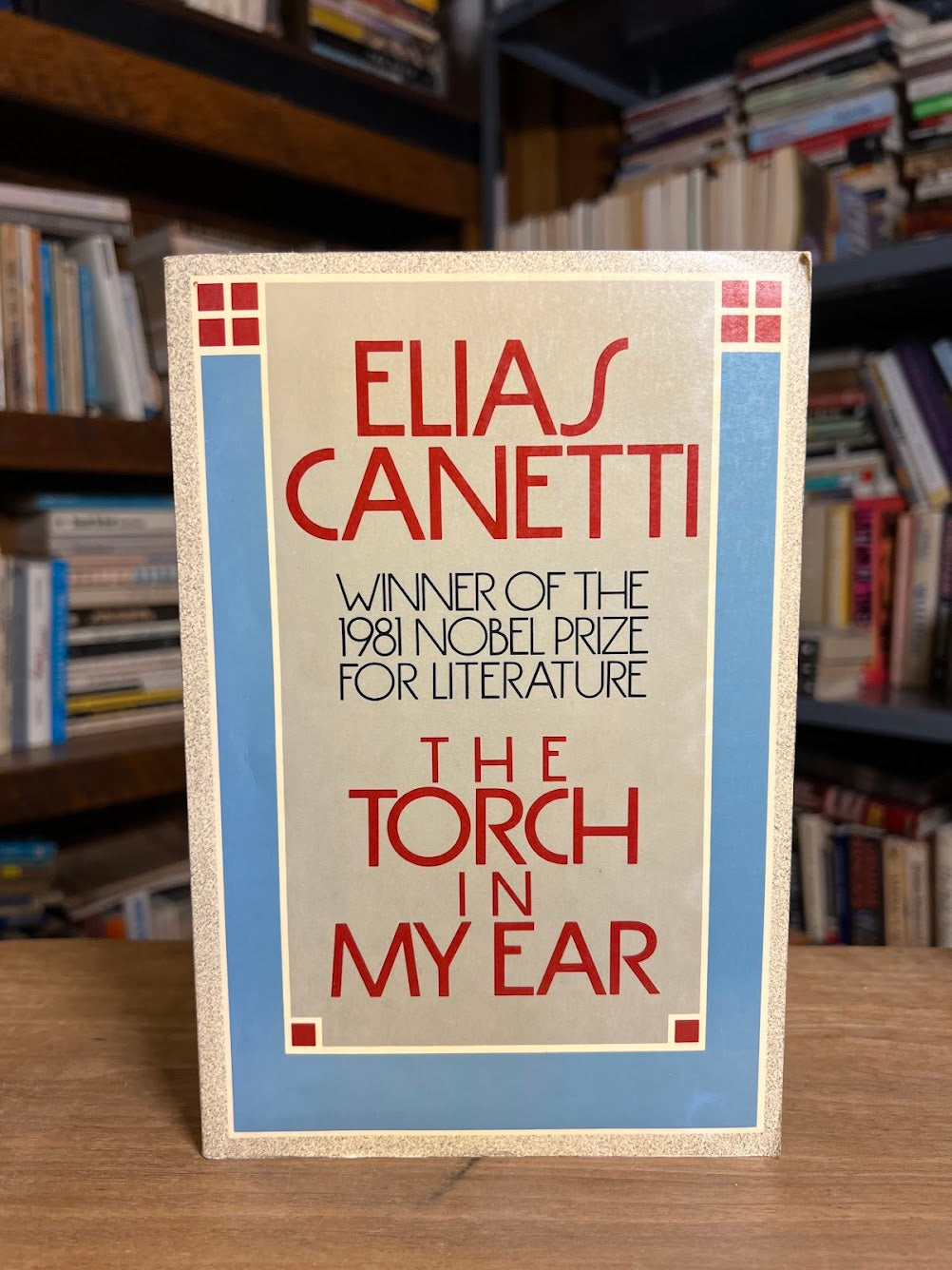 The Tongue Set Free & The Torch in My Ear by Elias Canetti