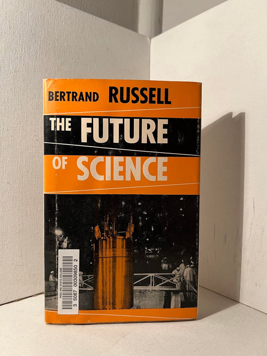 The Future of Science by Bertrand Russell