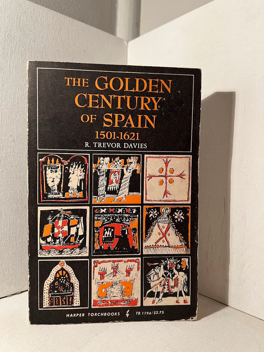The Golden Century of Spain 1501-1621 by R. Trevor Davies