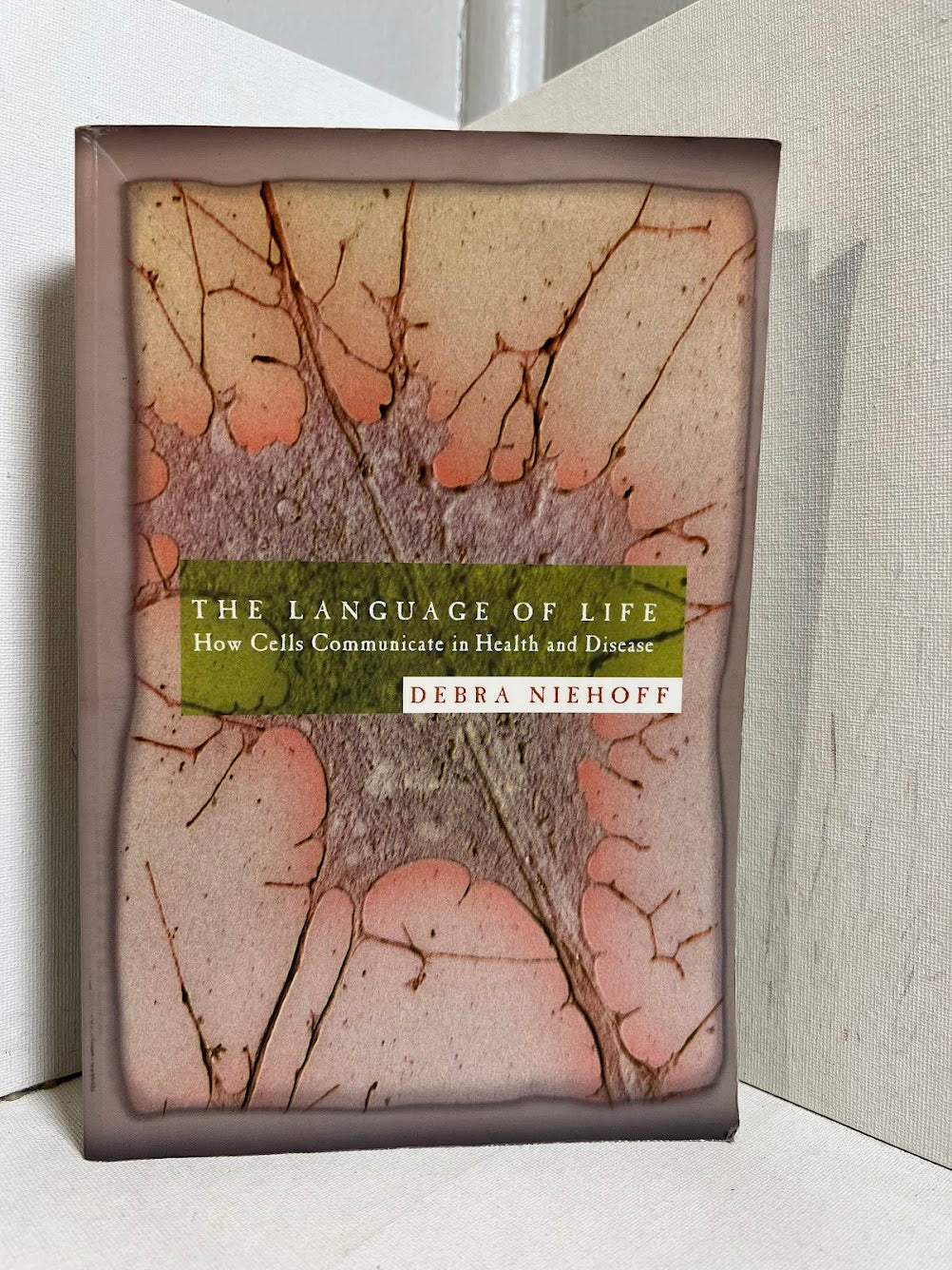 The Language of Life - How Cells Communicate in Health and Disease by Debra Niehoff