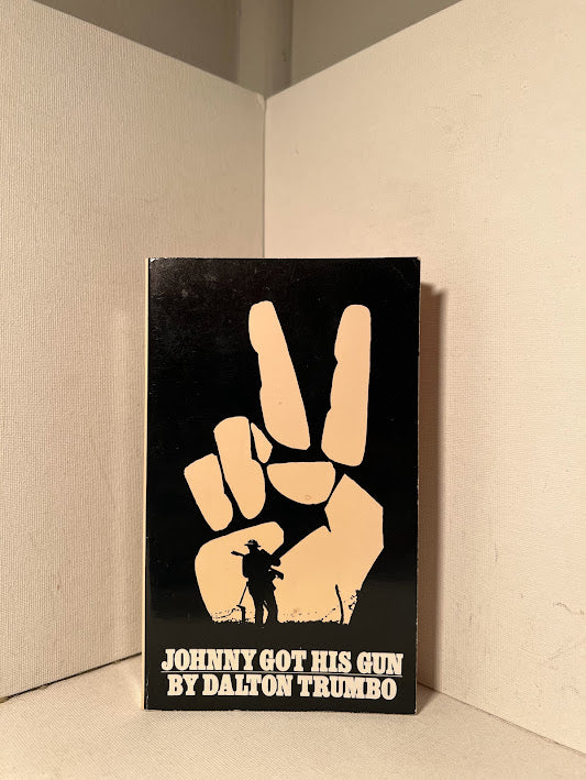 Johnny Got His Gun by Dalton Trumbo