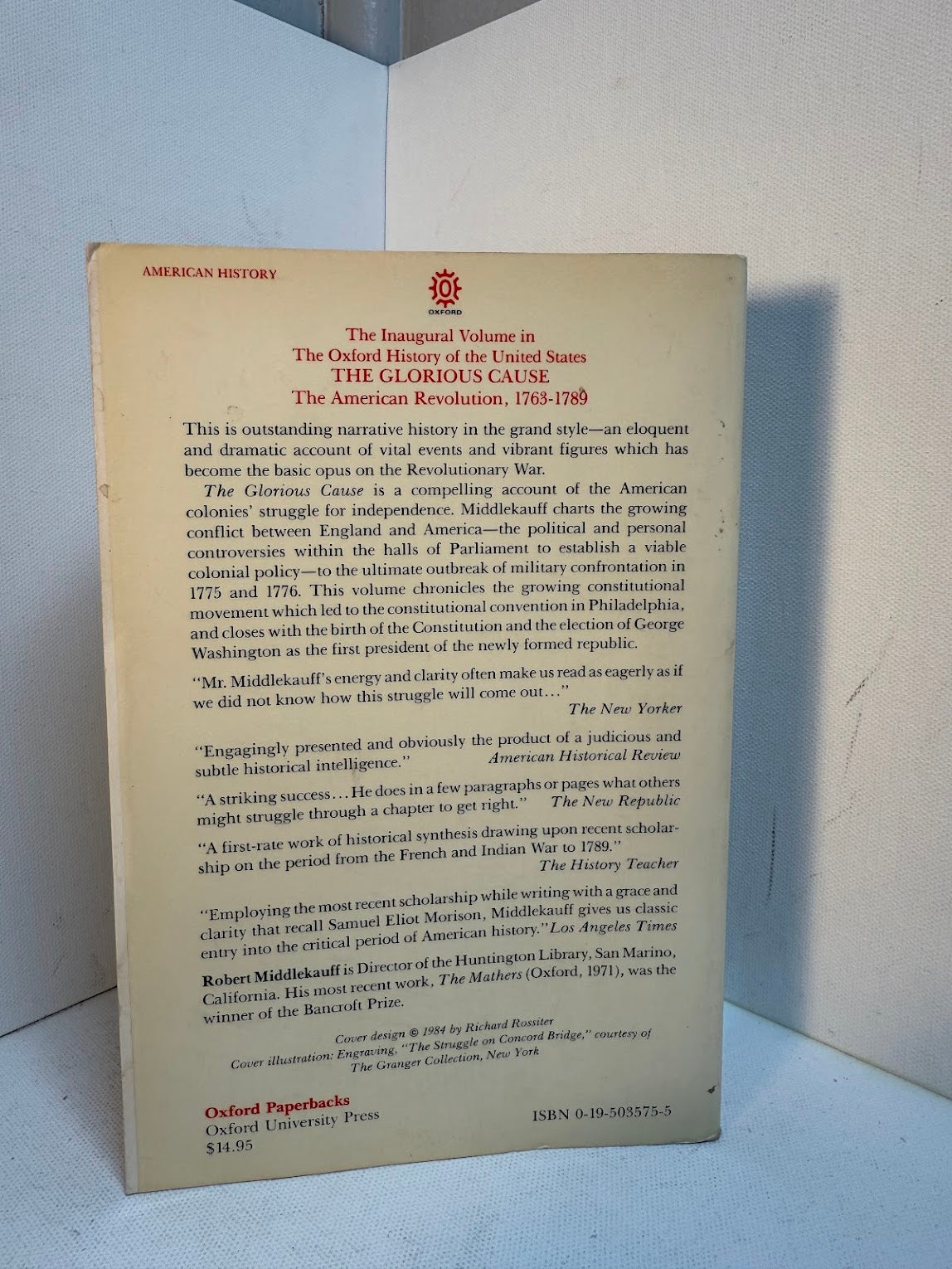 The Glorious Cause - The American Revolution 1763-1789 by Robert Middlekauff