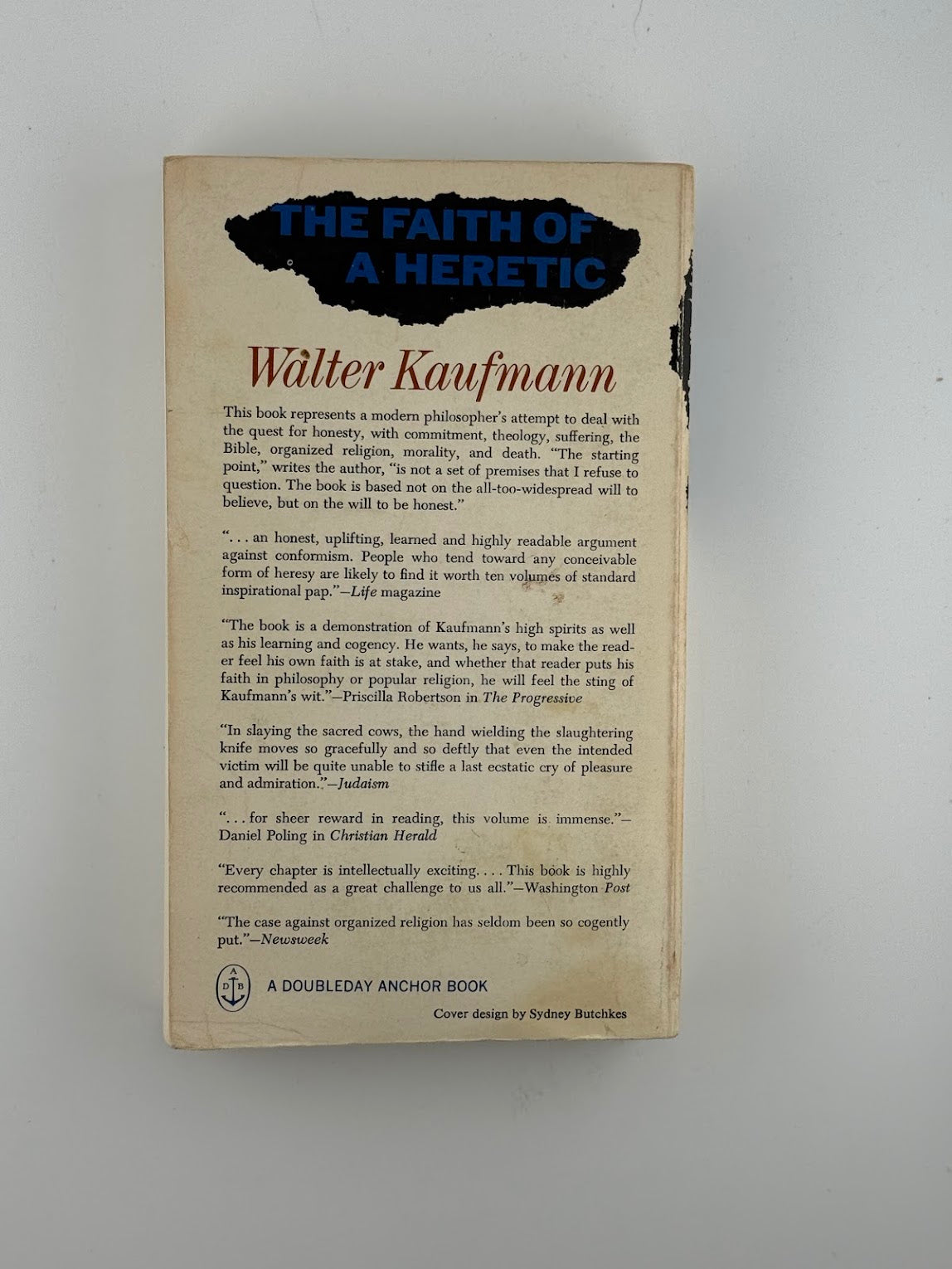 The Faith of a Heretic by Walter Kaufmann