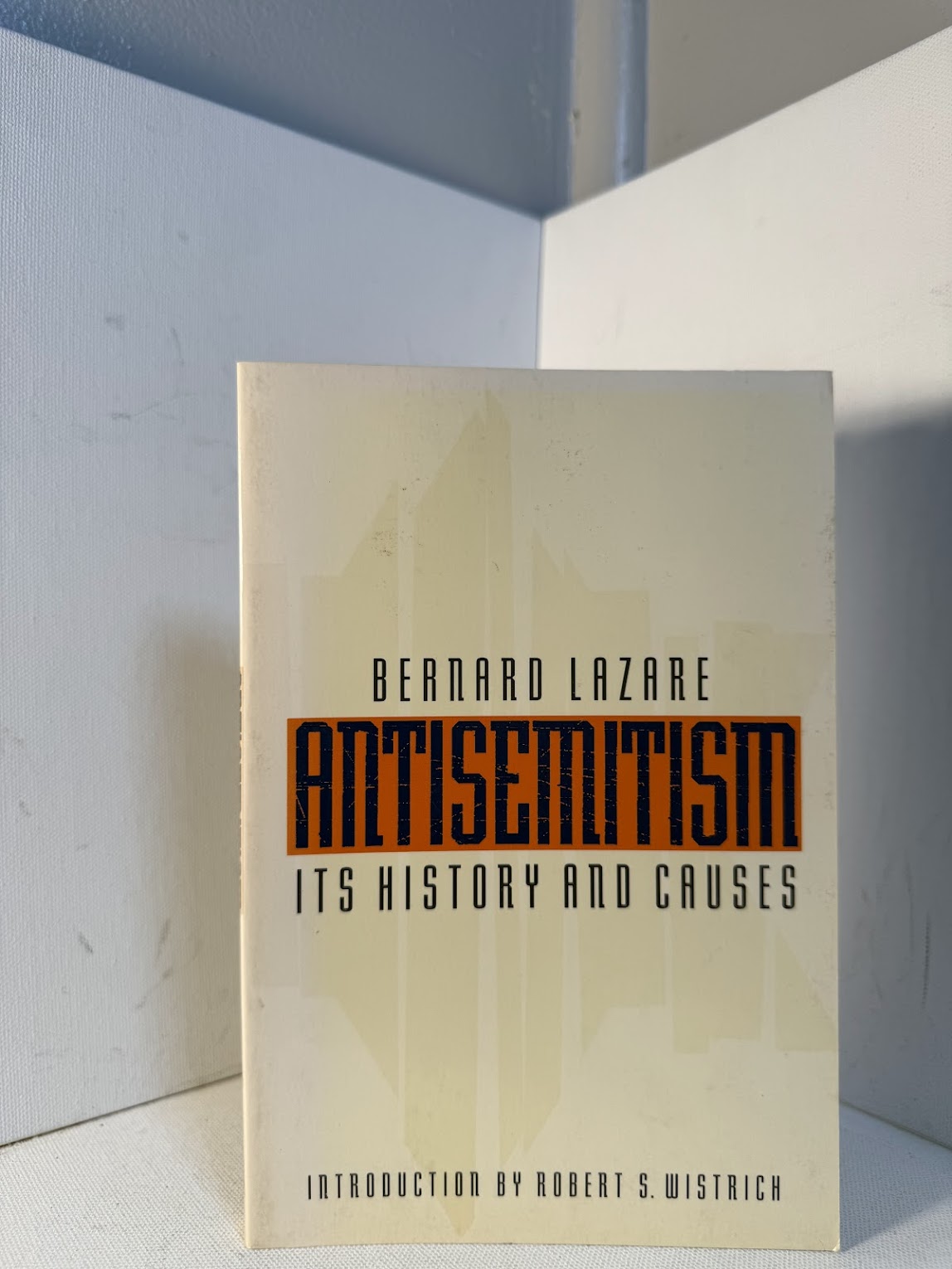 Antisemitism - Its History and Causes by Bernard Lazare