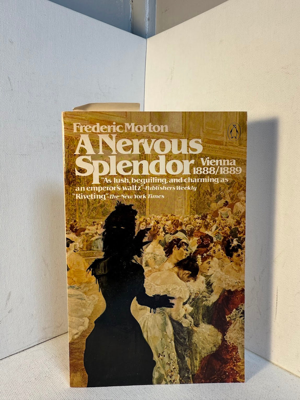 A Nervous Splendor - Vienna 1888/1889 by Frederic Morton