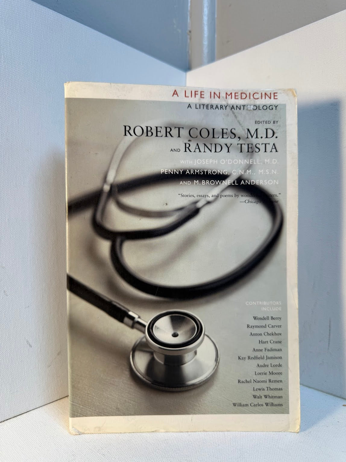 A Life in Medicine - A Literary Anthology edited by Robert Coles and Randy Testa