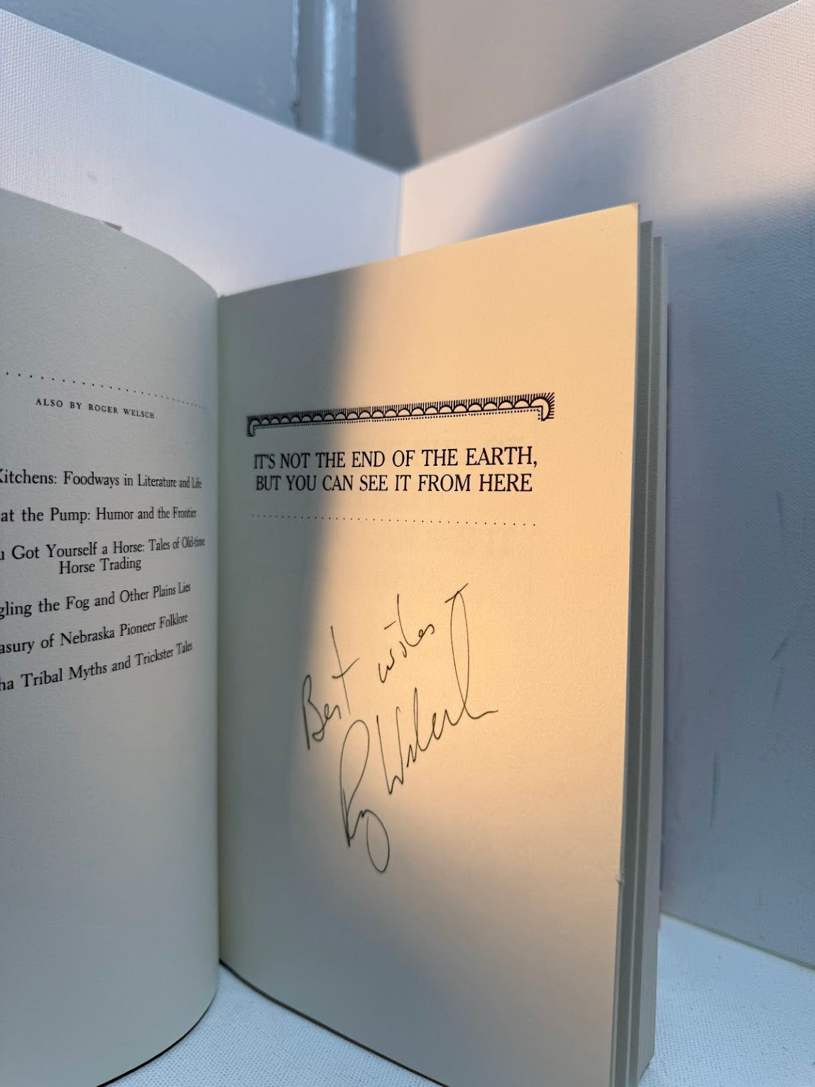 (Signed) It's Not the End of the Earth, But You Can See It From Here by Roger Welsch