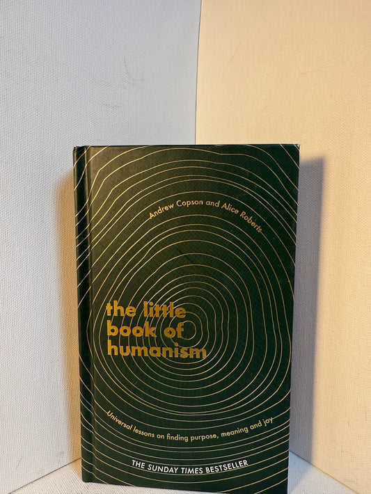 The Little Book of Humanism by Andrew Copson and Alice Roberts