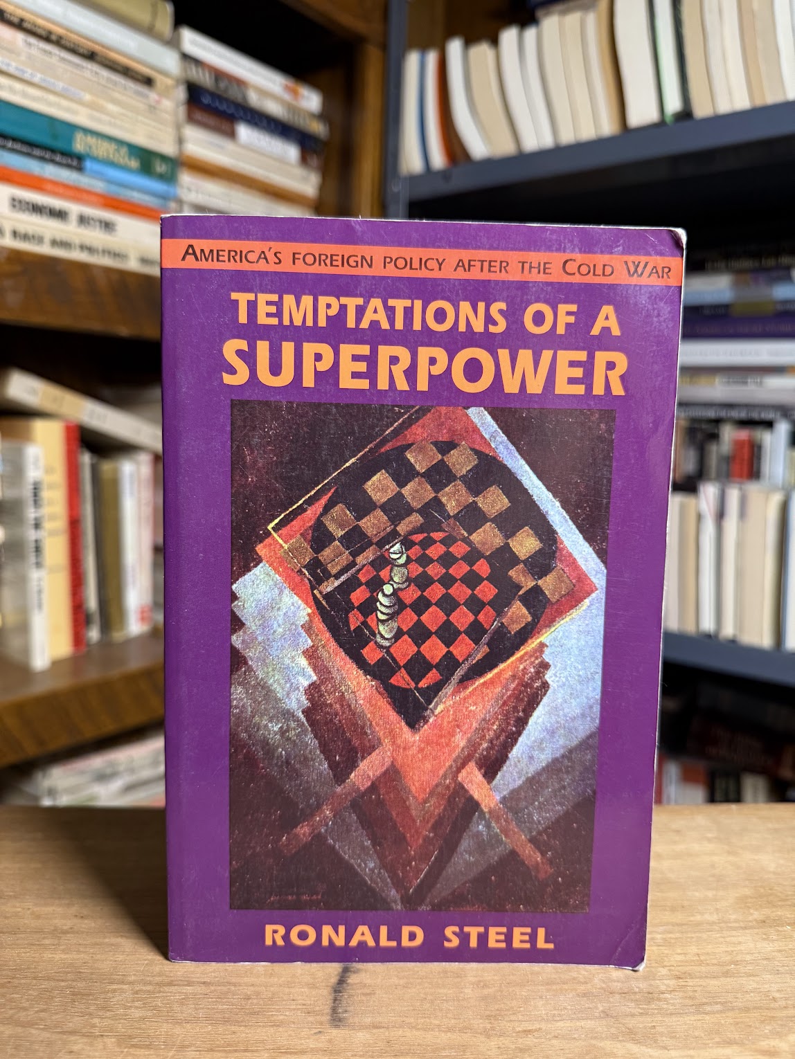 Temptations of a Superpower by Ronald Steel