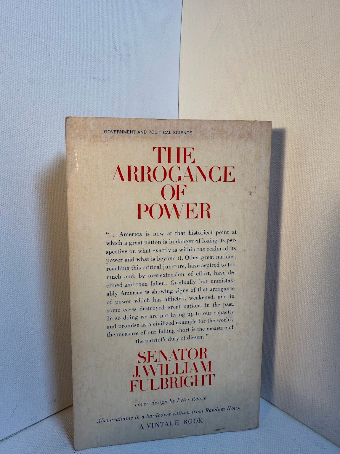 The Arrogance of Power by Senator J. William Fulbright