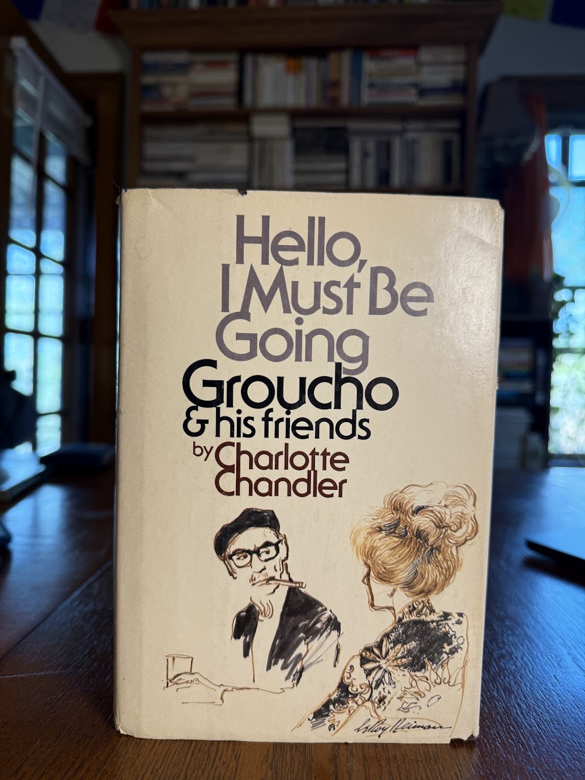 Hello, I Must Be Going - Groucho & His Friends by Charlotte Chandler