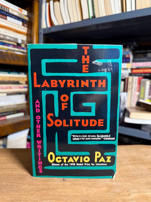 The Labyrinth of Solitude by Octavio Paz