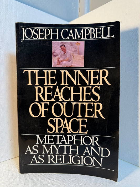 The Inner Reaches of Outer Space by Joseph Campbell