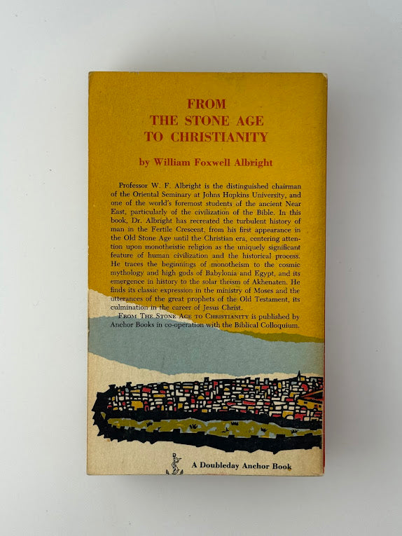 From the Stone Age to Christianity by William Foxwell Albright