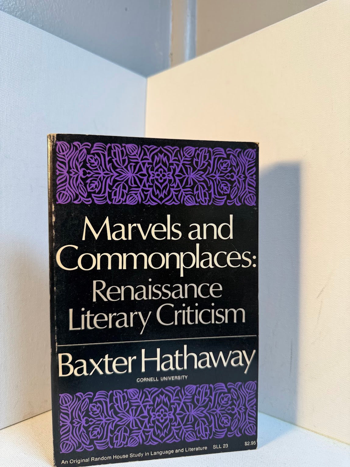 Marvels and Commonplaces: Renaissance Literary Criticism by Baxter Hathaway