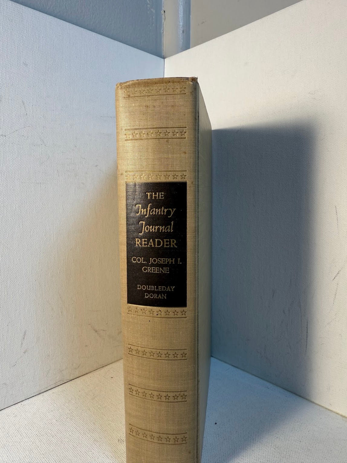 The Infantry Journal Reader edited by Colonel Joseph I. Greene