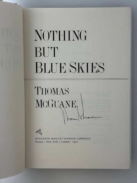 (Signed) Nothing But Blue Skies by Thomas McGuane
