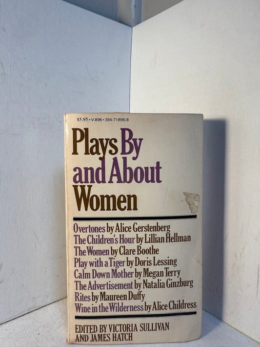 Plays By and About Women edited by Victoria Sullivan and James Hatch