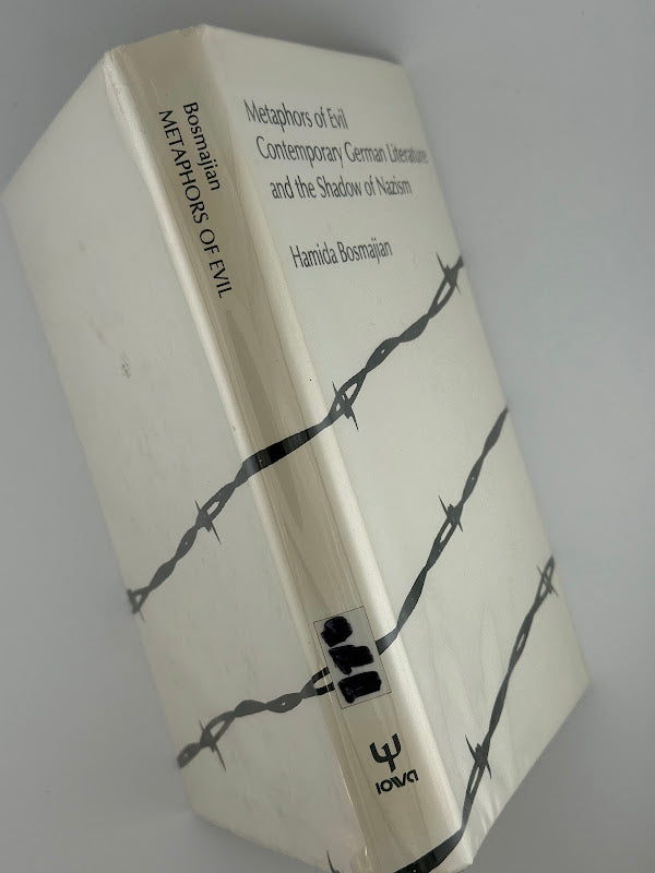 Metaphors of Evil - Contemporary German Literature and the Shadow of Nazism by Hamida Bosmajian