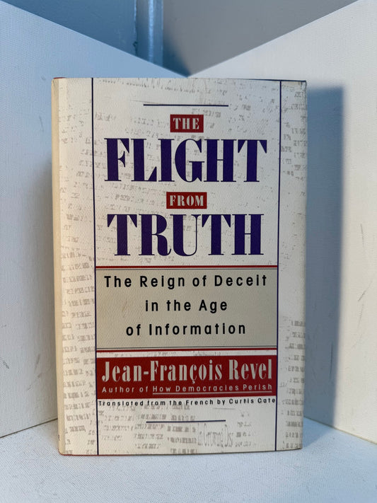 The Flight From Truth by Jean Francois Revel