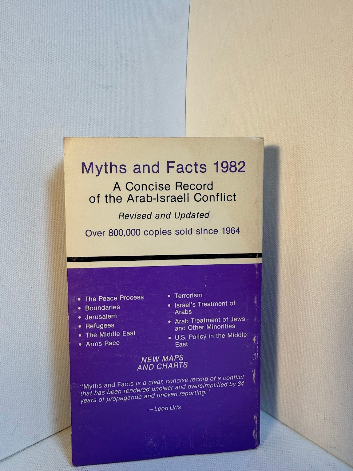 Myths and Facts 1982 - A Concise Record of the Arab Israeli Conflict edited by Leonard J. Davis and Moshe Decter