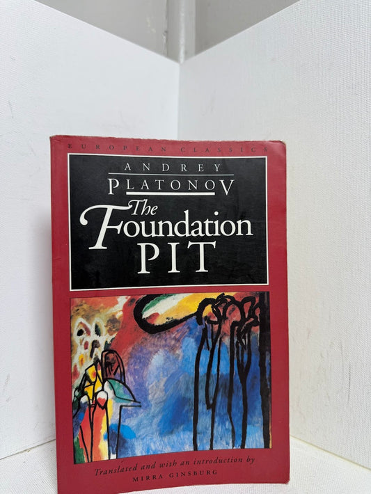 The Foundation Pit by Andrey Platonov