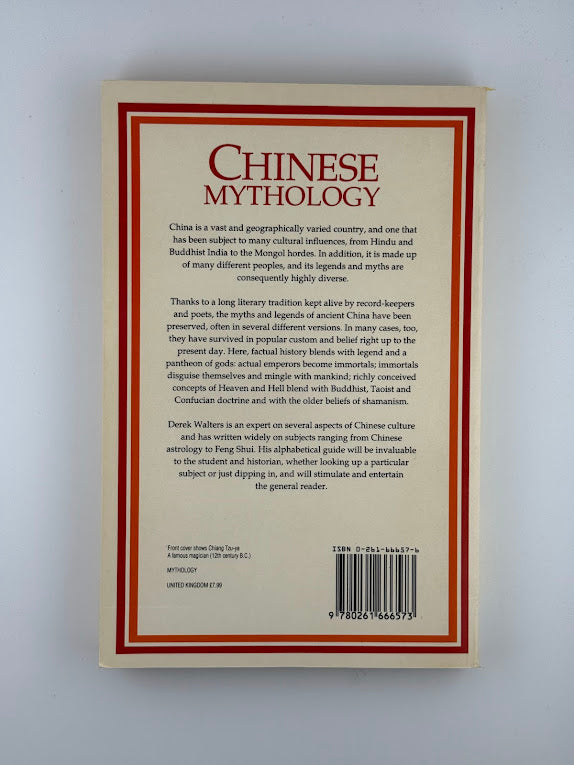 An Encyclopedia of Myth and Legend - Chinese Mythology by Derek Walters