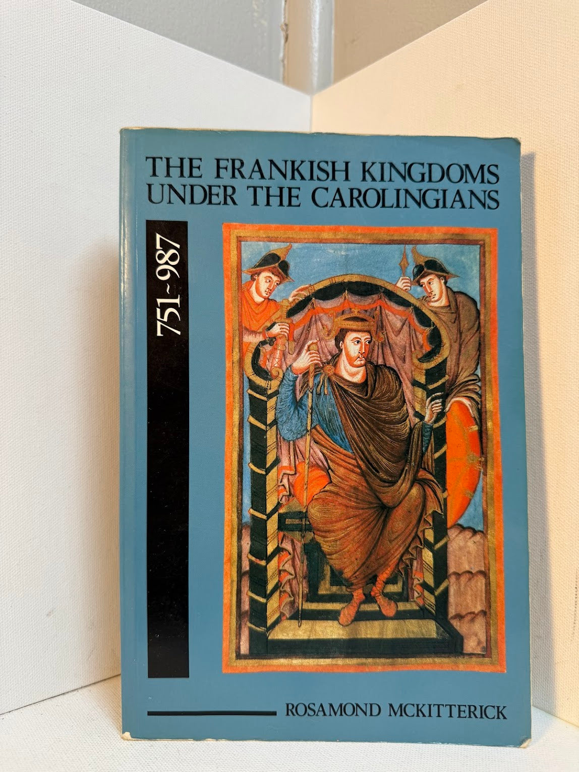 The Frankish Kingdoms Under the Carolingians by Rosamond McKitterick