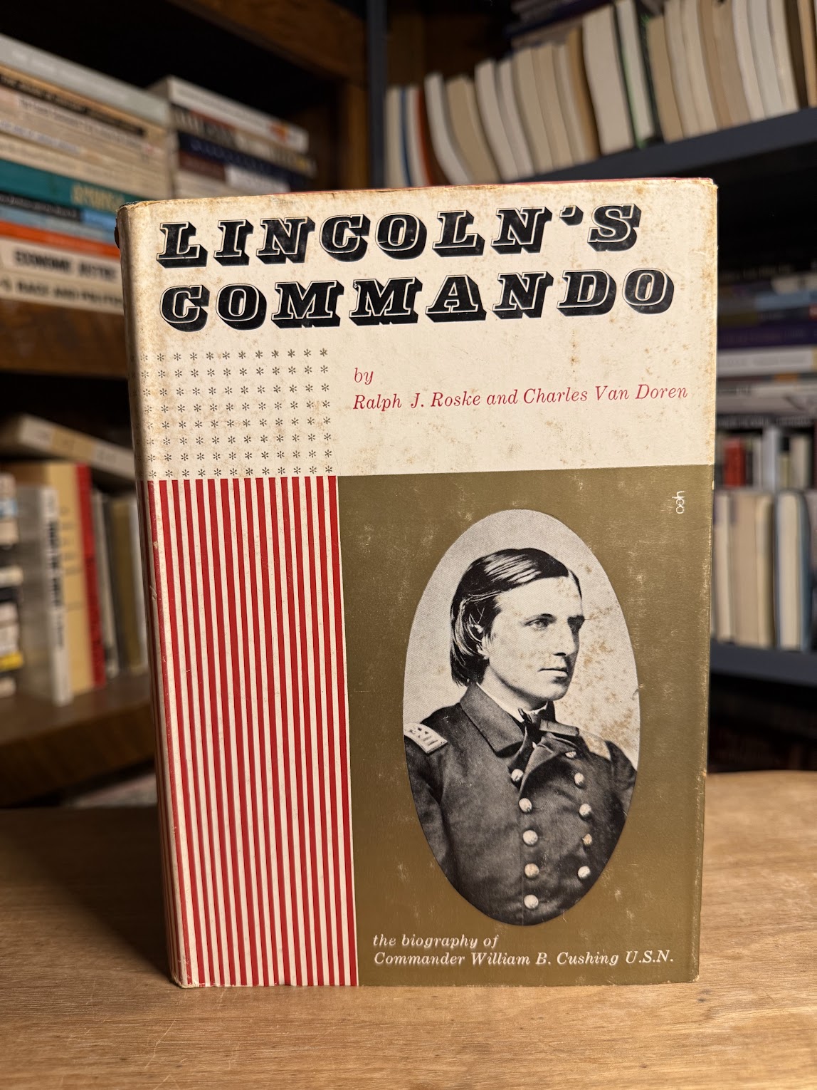 Lincoln's Commando by Ralph J. Roske and Charles Van Doren