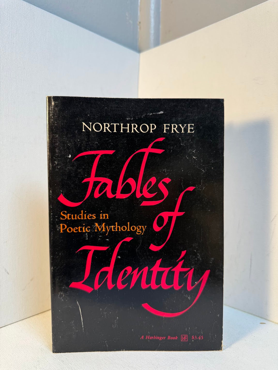 Fables of Identity - Studies in Poetic Mythology by Northrop Frye