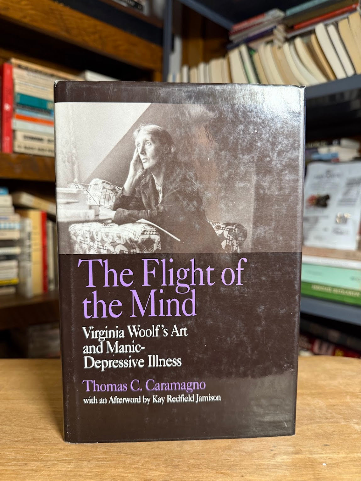 The Flight of the Mind - Virginia Woolf's Art and Manic Depressive Illness by Thomas C. Caramagno