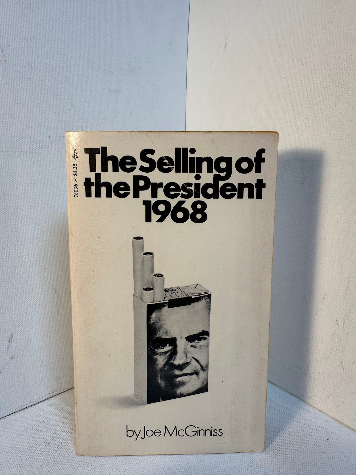 The Selling of the President 1968 by Joe McGinniss