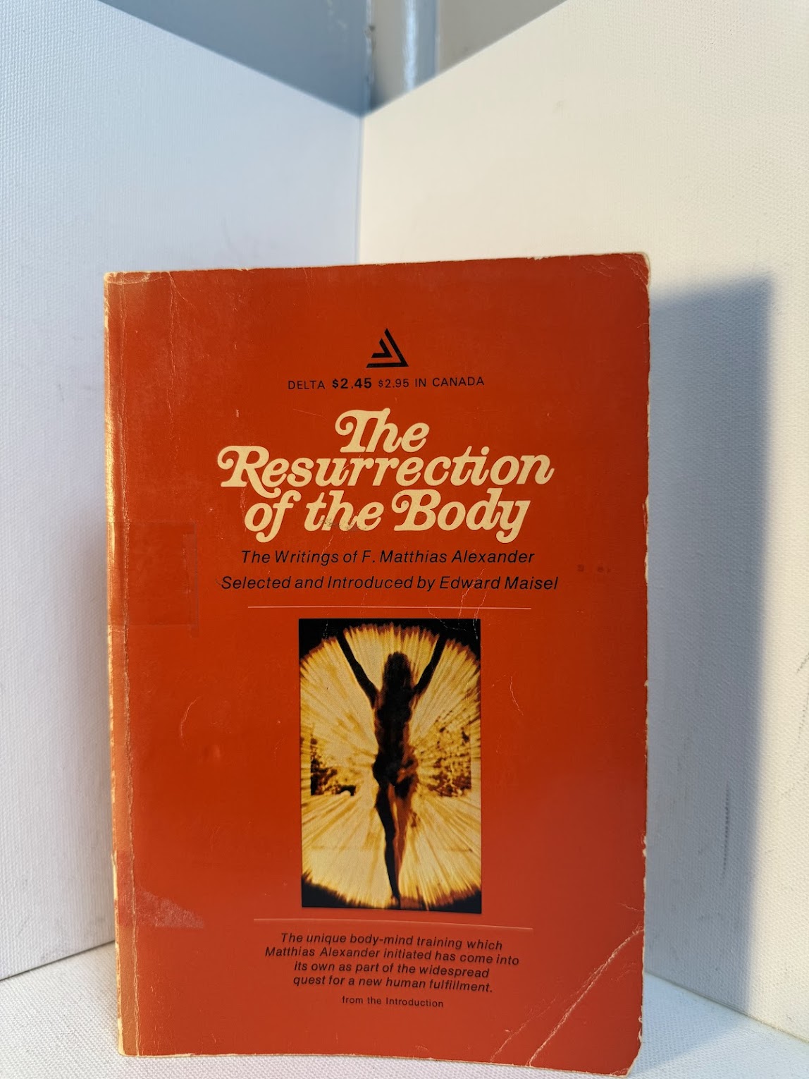 The Resurrection of the Body - The Writings of F. Matthias Alexander