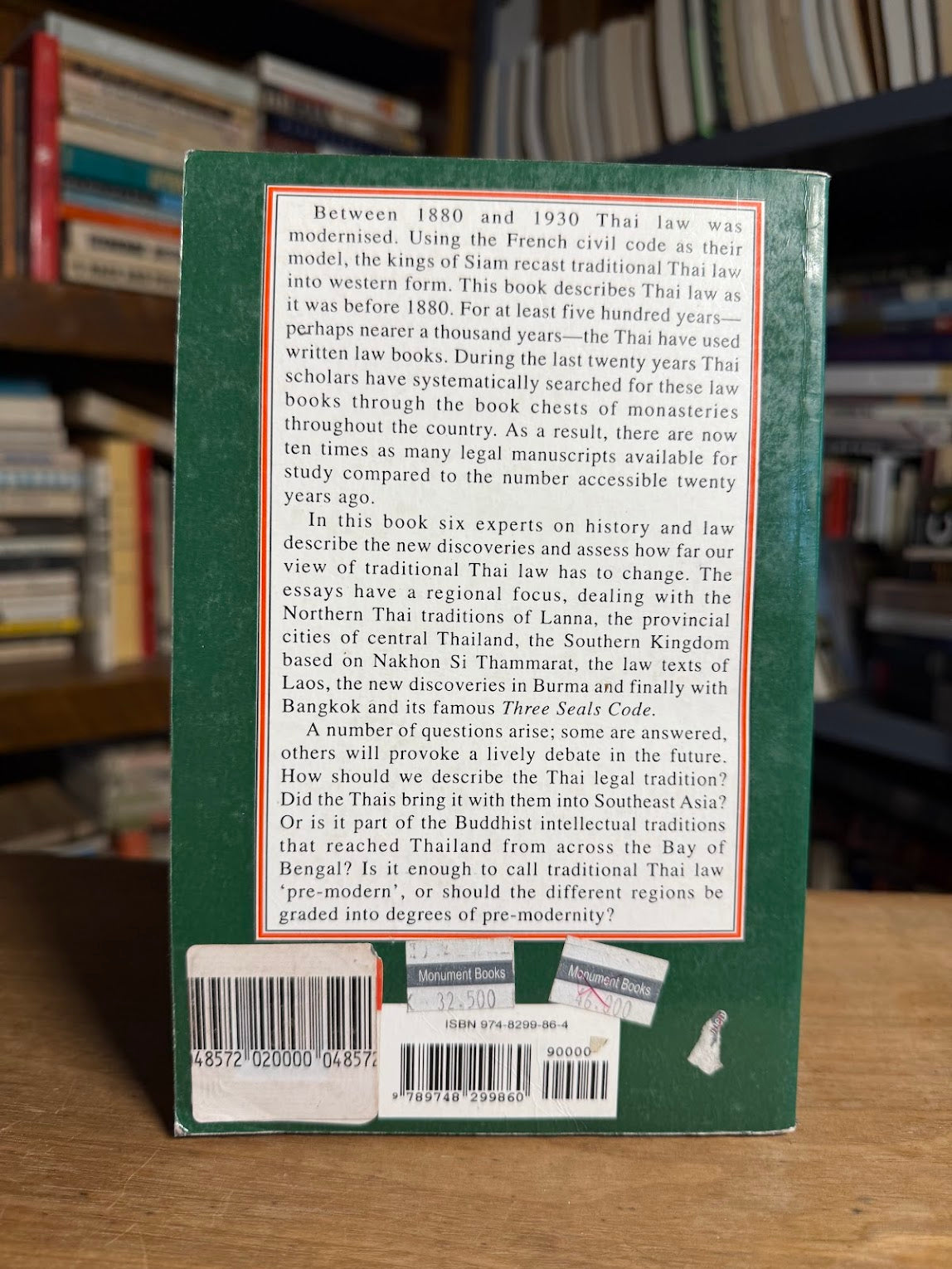 Thai Law: Buddhism Law Essays on the Legal History of Thailand, Laos, and Burma edited by Andrew Huxley