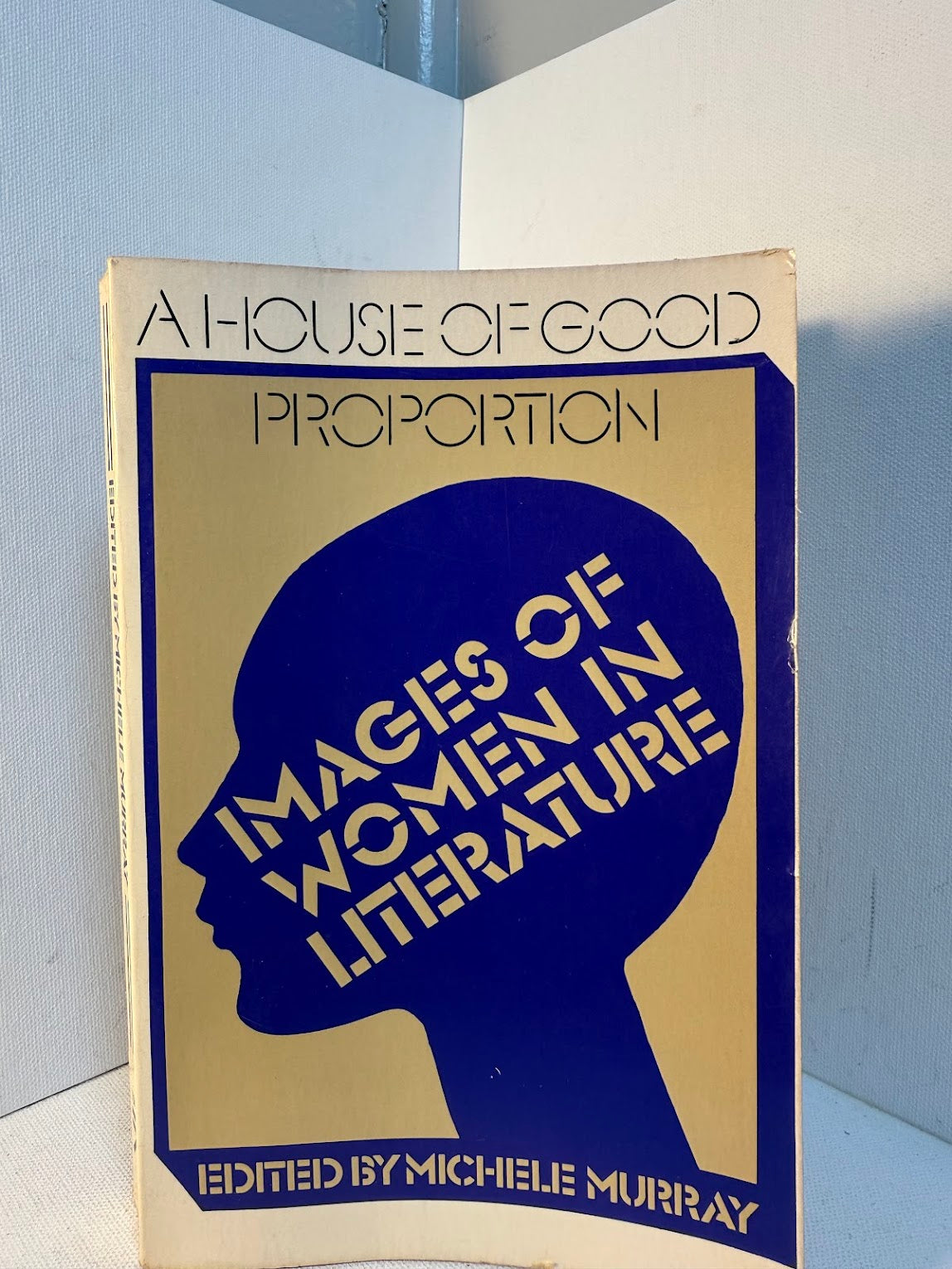 A House of Good Proportion - Images of Women in Literature edited by Michele Murray